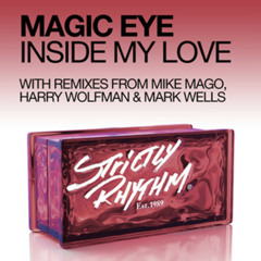 Magic Eye - Inside My Love (Harry Wolfman & Mark Wells Remix)