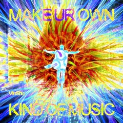 VinShu - Make Ur Own Kind Of Music
