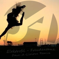 Elektrofil - Freudentanz (Dave-A-Licious Remix)
