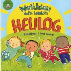 Weithiau Dwi'n Teimlo'n Heulog