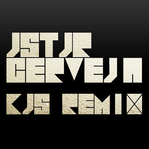 JSTJR - Cerveja (KJs Remix)