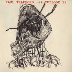 Episode 22 Feat. Paul Trafford (CKUT, 90.3 FM)