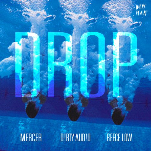 Reece Low & D!RTY AUD!O x Mercer - Drop (Original Mix) [DIMMAK] OUT NOW!!!