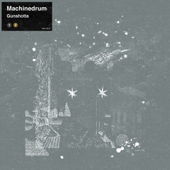 Machinedrum - Gunshotta (Radio Edit)