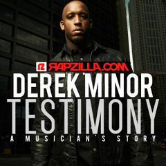 Derek Minor - Testimony: A Musician's Story [Rapzilla.com Exclusive]