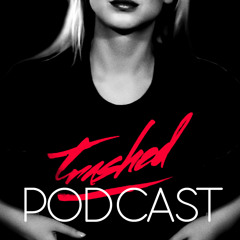 Tommy Trash - Trashed Episode 008