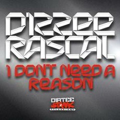 Dizzee Rascal - I Don't Need A Reason (DJ Cable Remix)