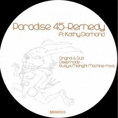 Paradise 45 ft Kathy Diamond - Remedy  Original Mix