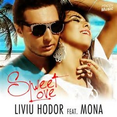 Liviu Hodor Feat. Mona - Sweet Love (Menegatti & Fatrix Remix)