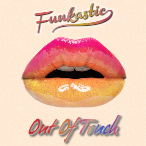 Funkastic - Out Of Touch (Extended Mix)
