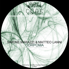 LCR054 - Simone Marazzi, Matteo Lanni - Corpoma EP