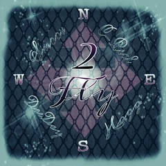 "2 Fly (NWESouthside)" Ft. Smoov, C-Real, DreDay & Hogg