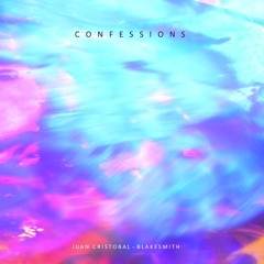 Juan Cristobal & BlakeSmiTh - Confessions