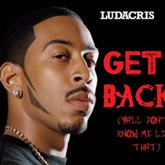 Ludacris- Get Back (Lemniscate Complex Remix)