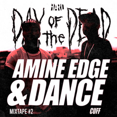 HARD Day Of The Dead Mixtape #2: Amine Edge & DANCE