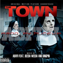 ABFIFI feat. Beeda Weeda and Kingpin - The Town (Prod. By DuceWa)