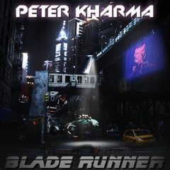 Peter Kharma - Blade Runner (End Titles) - Slicerboys Original Mix