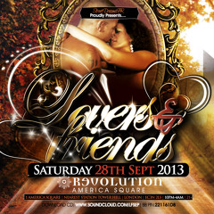 LOVERS & FRIENDS | Sat 28th Sept @ Revolution (America Sq) EC3N 2LS | 07939 296 977 221161d8