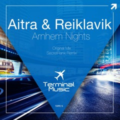 Aitra & Reiklavik - Arnhem Nights (SecretRank remix) [Terminal Music]