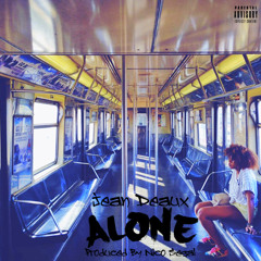 Jean Deaux- Alone (prod. by Nico Segal/THEMPEOPLE)