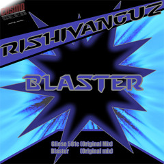 Rishi Van Guz - Blaster (Original Radio Edit)
