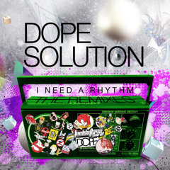 Dope Solution - I Need A Rhythm (Walter Lori Remix)