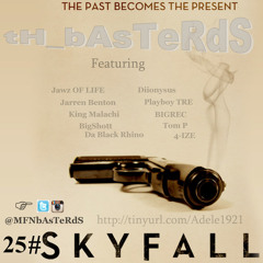 25 #Skyfall ft Jawz Of Life BIGREC King Malachi Diion 4IZE PlayboyTre Bigshott Jarren Benton Tom P