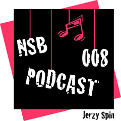 NSB PODCAST 008 - Jerzy Spin