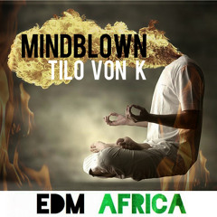 Tilo von K - Mindblown (Original Mix)