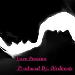 Love Passion[Future Type beat] (Instrumental)by. BirDBeats
