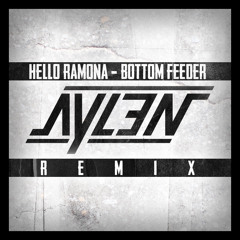 Bottom Feeder (Aylen Remix)