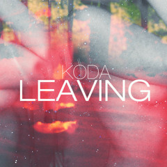 Koda - Leaving (Looksgrim Remix)