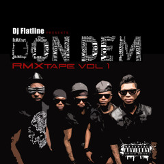 Dj Flatline Presents... Don Dem RMXTape Vol. 1