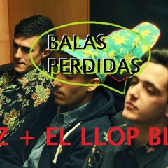 Balas perdidas feat. Emelvi (El Llop Blau Remix) - AGZ