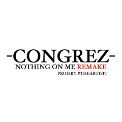 Romiti - Nothing On Me  (Cover) By.Congrez Prod.by PtheArtist