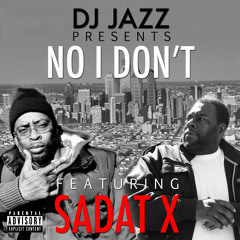 DJ JAZZ FT SADAT X NO I DONT