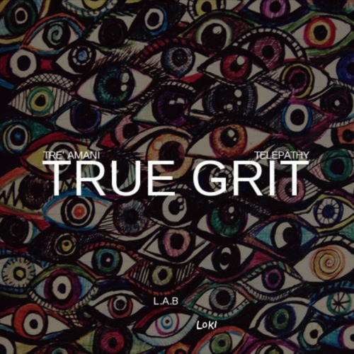 Tre Amani x Telepathy - True Grit