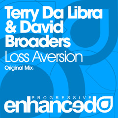 Terry Da Libra & David Broaders - Loss Aversion (Original Mix) [Enhanced Music]