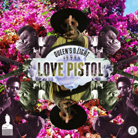 Queens D.Light - Love Pistol