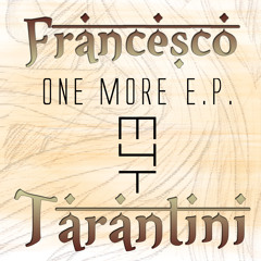 Francesco Tarantini - One More (Original Mix)