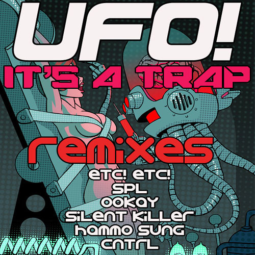 UFO! - It's A Trap (SPL Remix)
