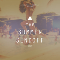 DJ COOL MIKE & ECSTYLEZ PRESENT: THE SUMMER SENDOFF 2013