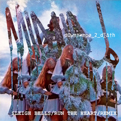 sleigh bells - run the heart [dΩwπ†≠mpø_2_d∑∆†h reflip by mid-air!]