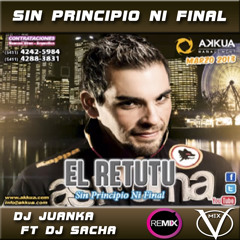 Sin Principio Ni Final El Retutu DJ JUANKA FT DJ SACHA VillaMix