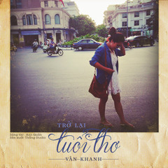 Trở Lại Tuổi Thơ - Cover by Vân Khanh