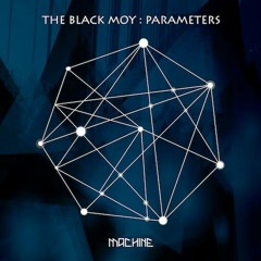 The Black Moy - Parameters (Edit)