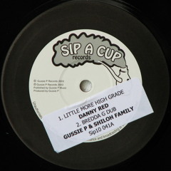 SIP A CUP - Danny Red - Little More High Grade - 10inch By GoOk