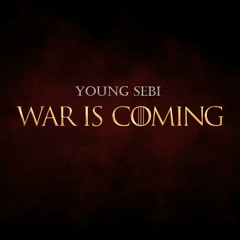 War is coming