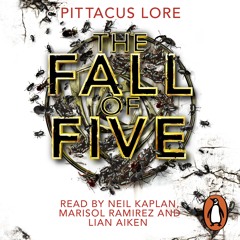 Pittacus Lore: Fall of Five (Audiobook Extract) read by Neil Kaplan, Marisol Ramirez, and Lian Aiken