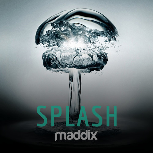 Maddix - Splash (Short Edit) [FREE DOWNLOAD]